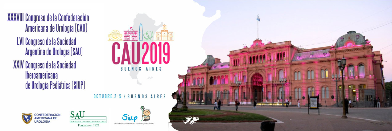 2 al 5 de octubre de 2019. CAU Buenos Aires 2019. XXXVIII Congreso de la Confederación Americana de Urología (CAU). LVI Congreso de la Sociedad Argentina de Urología (SAU). XXIV Congreso de la Sociedad Iberoamericana de Urología Pediátrica (SIUP). Buenos Aires, Argentina